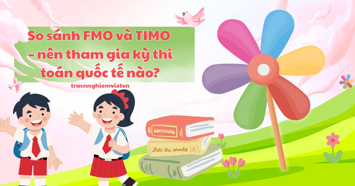 So sánh kỳ thi TIMO và FMO - nên tham gia kỳ thi nào?
